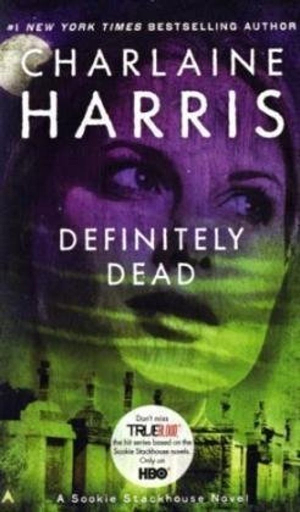 Cover Art for 9780441018796, Definitely Dead by Charlaine Harris