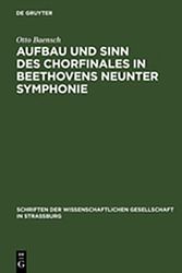 Cover Art for 9783112061367, Aufbau Und Sinn Des Chorfinales in Beethovens Neunter Symphonie by Otto Baensch