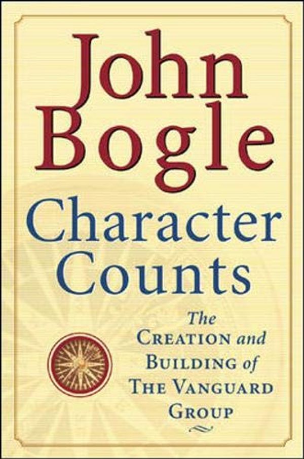 Cover Art for 9780071391153, Character Counts by John C. Bogle