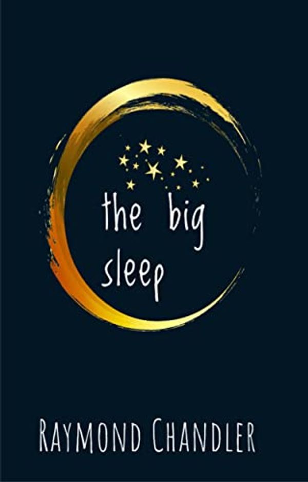 Cover Art for B09NDD7WQ6, The Big Sleep by Raymond Chandler