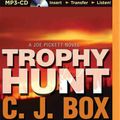 Cover Art for 9781501260568, Trophy Hunt (Joe Pickett Novels) by C. J. Box