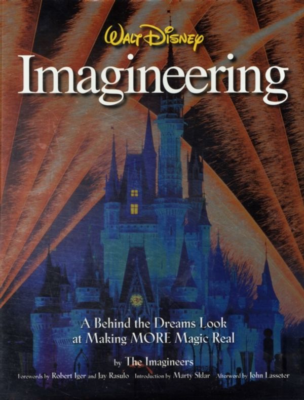 Cover Art for 9781423107668, Walt Disney Imagineering: A Behind the Dreams Look at Making MORE Magic Real by The Imagineers