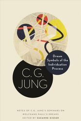 Cover Art for 9780691183619, Dream Symbols of the Individuation Process: Notes of C. G. Jung's Seminars on Wolfgang Pauli's Dreams (Philemon Foundation Series) by C. G. Jung