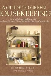 Cover Art for 9781906094485, A Guide to Green Housekeeping by Christina Strutt