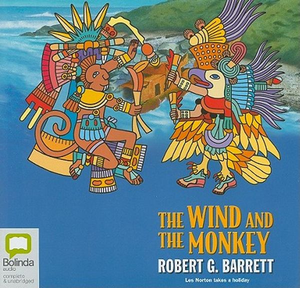 Cover Art for 9781740938884, The Wind and the Monkey by Robert G. Barrett