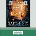 Cover Art for 9780369342577, The Left-Handed Booksellers of London by Garth Nix