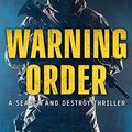 Cover Art for 9781501108280, Warning Order: A Search and Destroy Thriller by Joshua Hood