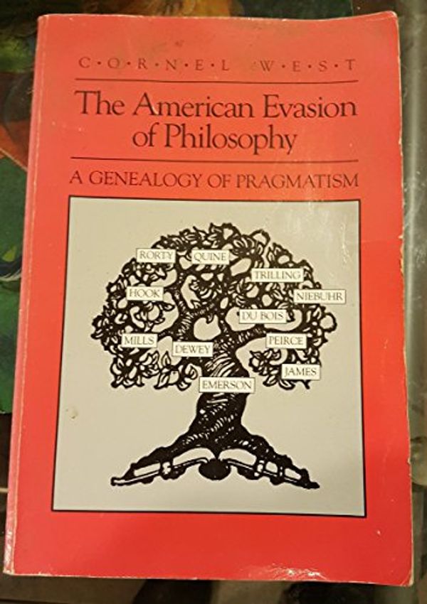Cover Art for B01K0U3XUS, The American Evasion of Philosophy: A Genealogy of Pragmatism (Wisconsin Project on American Writers) by Cornel West(1989-04-15) by Cornel West