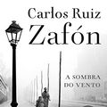 Cover Art for 9788556510341, A Sombra do Vento (Em Portuguese do Brasil) by Carlos Ruiz Zafon