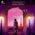 Cover Art for 9798212223836, The Perfumist of Paris by Alka Joshi