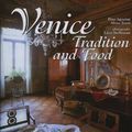 Cover Art for 9788877433114, Venice, Tradition and Food by Pino Agostini, Alvise Zorzi