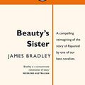 Cover Art for B007TP3U0Q, Beauty's Sister: Penguin Special by James Bradley