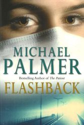 Cover Art for 9780099410775, Flashback by Michael Palmer