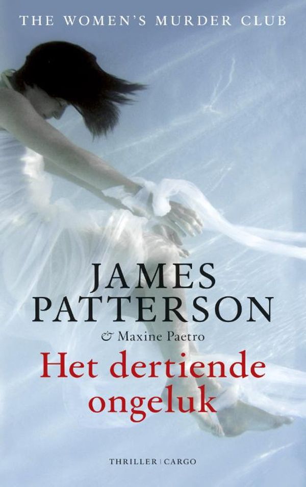 Cover Art for 9789023487500, Het dertiende ongeluk by James Patterson, Maxine Paetro