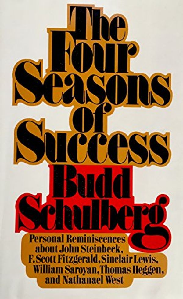 Cover Art for 9780385005104, The four seasons of success by Budd Schulberg