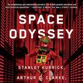 Cover Art for B074ZP9S44, Space Odyssey: Stanley Kubrick, Arthur C. Clarke, and the Making of a Masterpiece by Michael Benson