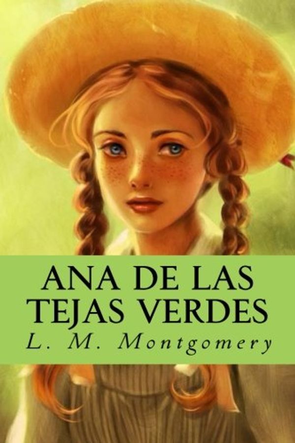 Cover Art for 9781539328797, Ana de las tejas verdes by L. M. Montgomery