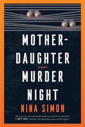 Cover Art for 9780063354227, Mother-Daughter Murder Night: A Novel by Nina Simon