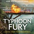 Cover Art for 9781405927703, Typhoon Fury: Oregon Files #12 (The Oregon Files) by Clive Cussler