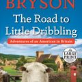 Cover Art for 9780399566783, The Road to Little Dribbling by Bill Bryson