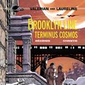 Cover Art for 9781849182638, Valerian Vol. 10: Brooklyn Line, Terminus Cosmos by Pierre Christin