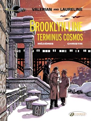 Cover Art for 9781849182638, Valerian Vol. 10: Brooklyn Line, Terminus Cosmos by Pierre Christin