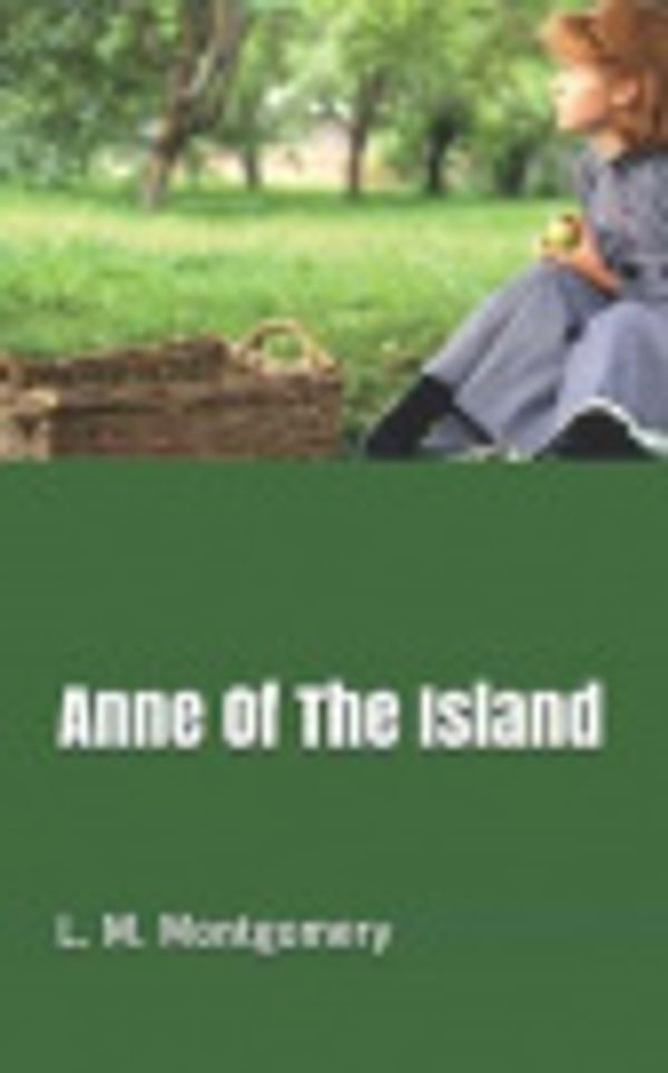 Cover Art for 9781793067838, Anne of the Island by Lucy Maud Montgomery