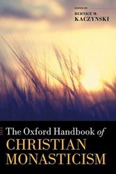 Cover Art for 9780199689736, The Oxford Handbook of Christian Monasticism by Bernice M. Kaczynski