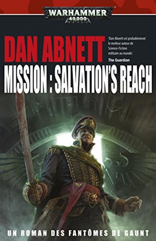 Cover Art for B072MF8Q5T, Mission: Salvation's Reach (Salvations Reach t. 14) (French Edition) by Abnett, Dan