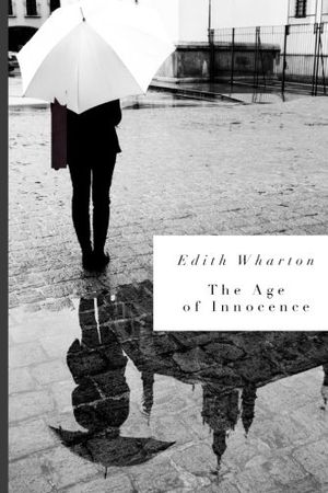 Cover Art for 9781453783467, The Age of Innocence: by Edith Wharton by Edith Wharton
