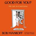 Cover Art for 9780805095906, How About Never...is Never Good for You? by Bob Mankoff