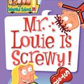 Cover Art for 9780061234798, My Weird School #20: Mr. Louie Is Screwy! by Dan Gutman