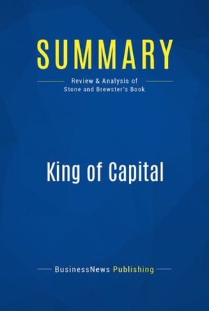 Cover Art for 9782511015971, Summary: King of Capital by BusinessNews Publishing