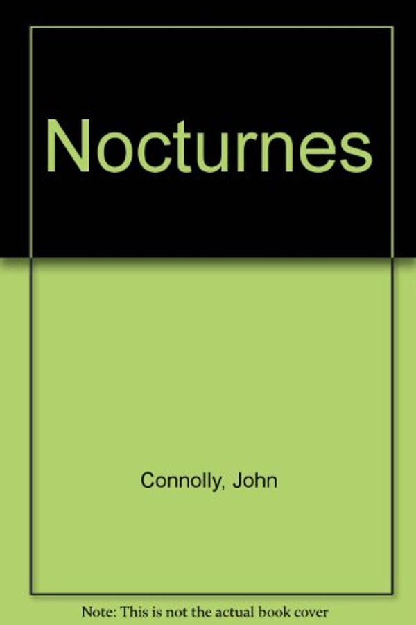 Cover Art for 9780753135549, Nocturnes by John Connolly