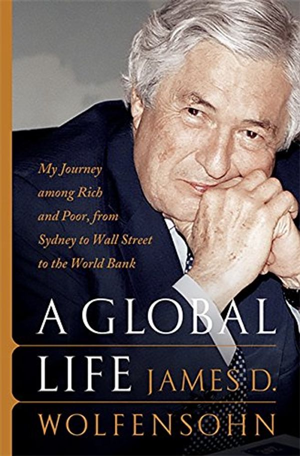 Cover Art for 9781586482558, A Global Life by James D. Wolfensohn