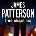 Cover Art for 9782253178668, Alex Cross: Grand Mechant Loup by James Patterson