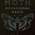 Cover Art for 9781781256664, The Moth Presents: Occasional Magic by The Moth,  Catherine Burns