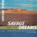 Cover Art for 9780520220669, Savage Dreams: A Journey Into the Landscape Wars of the American West by Rebecca Solnit