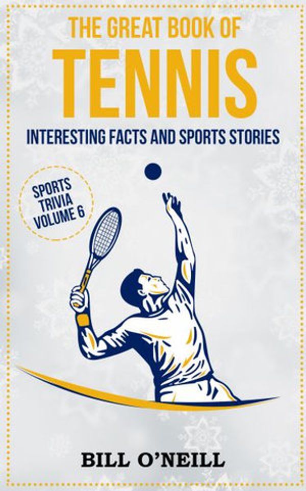 Cover Art for 9781648450228, The Great Book of Tennis by Bill O'Neill