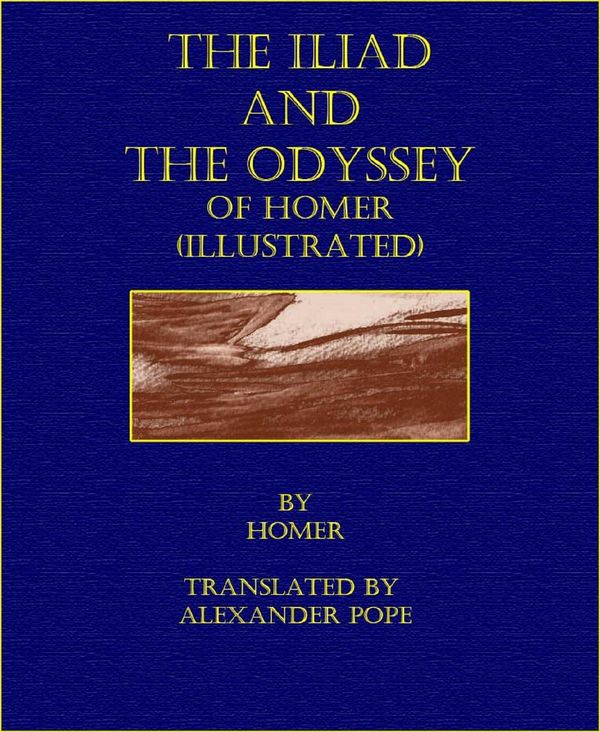 Cover Art for 9781632952615, The Iliad and The Odyssey of Homer (Illustrated) by Homer