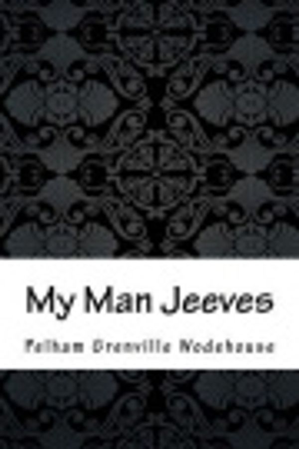 Cover Art for 9781976128929, My Man Jeeves by P G Wodehouse