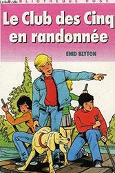 Cover Art for 9782010138270, Le club des cinq en randonnée : Collection : Bibliothèque rose reliure fine & illustrée by Blyton Enid
