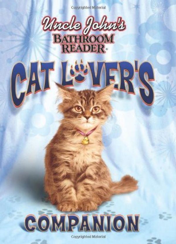 Cover Art for 9781592236879, Uncle John’s Bathroom Reader Cat Lover’s Companion by the Bathroom Readers' Institute