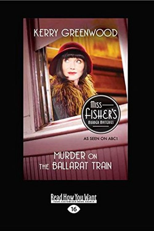 Cover Art for 9781459642140, Murder on the Ballarat Train by Kerry Greenwood