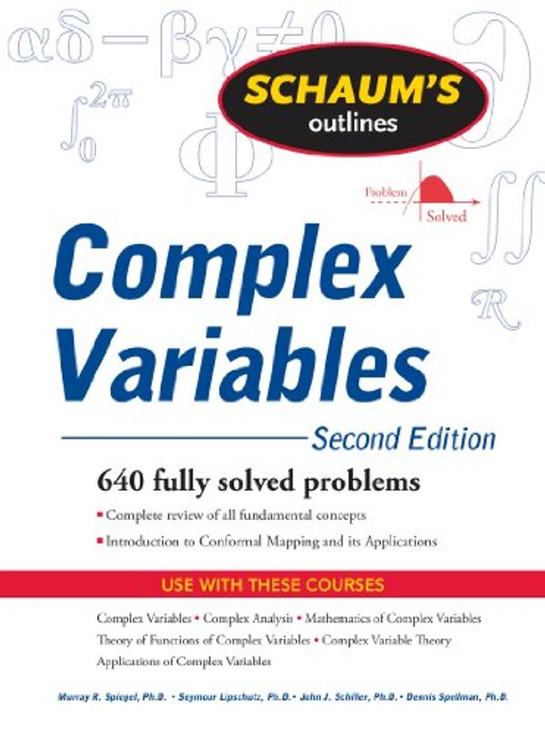 Cover Art for B002A6RRYO, Schaum's Outline of Complex Variables, 2ed (Schaum's Outlines) by Spiegel, Murray R., Lipschutz, Seymour, Schiller, John J., Spellman, Dennis