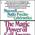 Cover Art for 9780671555955, The Magic Power of Self-Image Psychology by Maxwell Maltz
