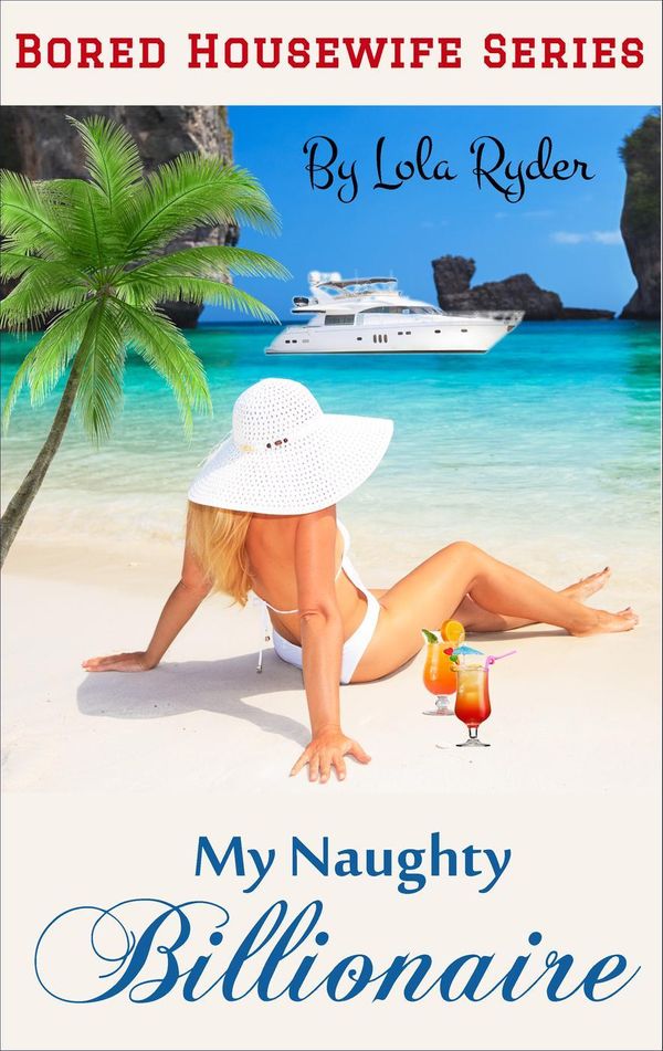Cover Art for 9781516380473, My Naughty Billionaire by Lola Ryder