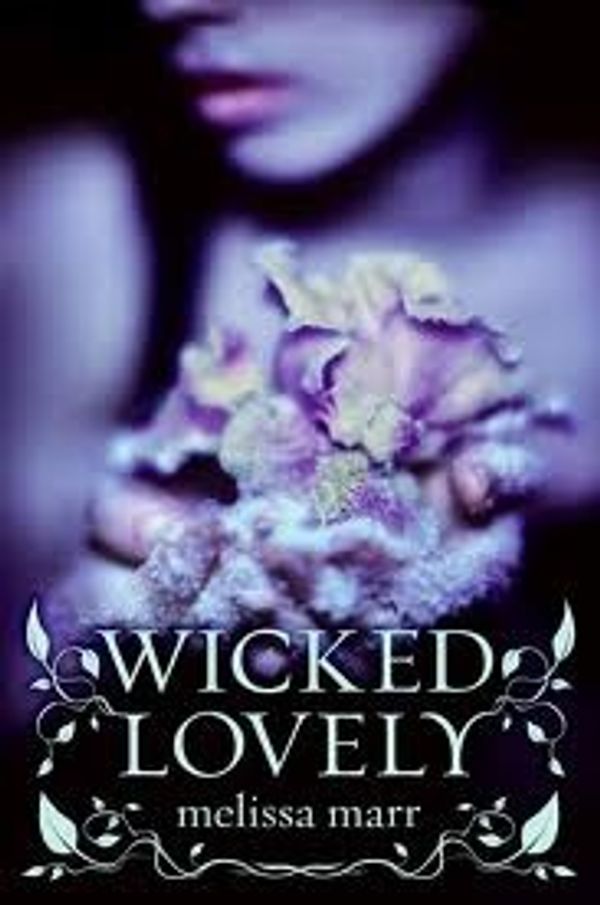 Cover Art for 9780007255306, Wicked Lovely by Melissa Marr