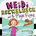 Cover Art for B01M0CLI3Z, Heidi Heckelbeck and the Magic Puppy by Wanda Coven