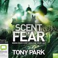 Cover Art for 9781489466266, Scent Of Fear by Tony Park